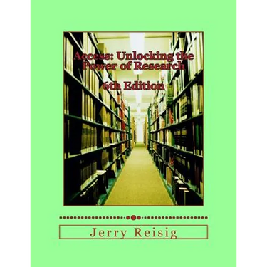 Access: Unlocking the Power of Research: A Guide to Library Services and Information Literacy