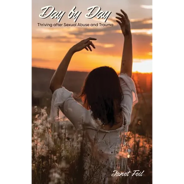 Day by Day: Thriving After Sexual Abuse and Trauma