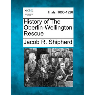 History of the Oberlin-Wellington Rescue
