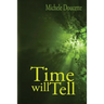 Time Will Tell