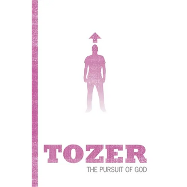 Tozer Classics: The Pursuit of God