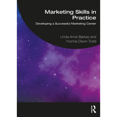 Marketing Skills in Practice: Developing a Successful Marketing Career