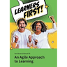 Learners First. An Agile Approach to Learning