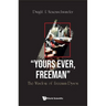 "Yours Ever, Freeman": The Wisdom of Freeman Dyson