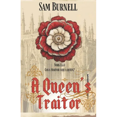 A Queen's Traitor: The Tudor Mystery Trials; A Medieval Historical Fiction Novel (Tudor Mystery Trials Series Book 2)