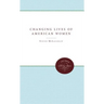 The Changing Lives of American Women
