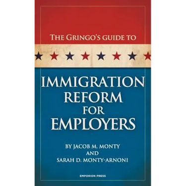 The Gringo's Guide to Immigration Reform for Employers