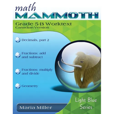 Math Mammoth Grade 5-B Worktext, Canadian Version