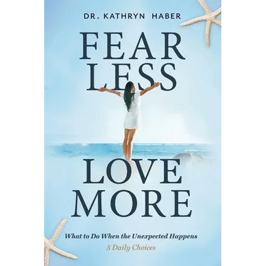 Fear Less, Love More