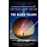 The Legendary Adventures of Captain Grant Mason: Captain Grant Mason vs. The Black Talons (Book One)