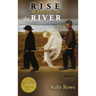 Rise above the River (Able Muse Book Award for Poetry)