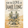 For the Love of Jamie Long