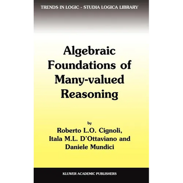 Algebraic Foundations of Many-Valued Reasoning