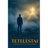 Tetelestai: Finished, Faithful and Forever