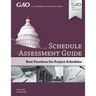 GAO Schedule Assessment Guide: GAO-16-89G December 2015