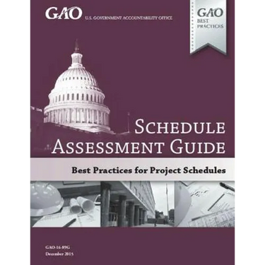 GAO Schedule Assessment Guide: GAO-16-89G December 2015