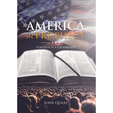 America in Prophecy: A Nation at a Crossroads