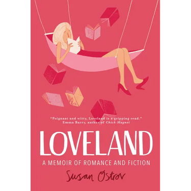 Loveland: A Memoir of Romance and Fiction