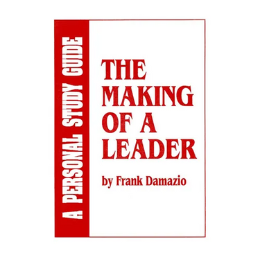 Making of a Leader Study Guide: Biblical Leadership Principles for Today's Leaders