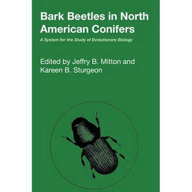 Bark Beetles in North American Conifers: A System for the Study of Evolutionary Biology