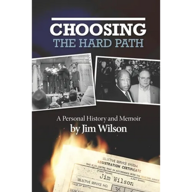 Choosing the Hard Path: A Personal History and Memoir