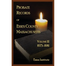 Probate Records of Essex County, Massachusetts, Volume 3, 1675-1681