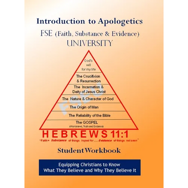 FSE University Introduction to Apologetics Student Workbook