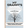 My Granny's Journal: A Guided Life Legacy Journal To Share Stories, Memories and Moments 7 x 10