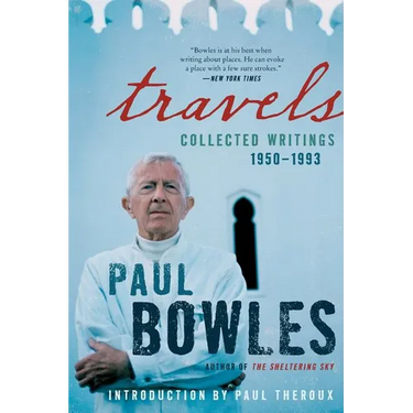 Travels: Collected Writings, 1950-1993