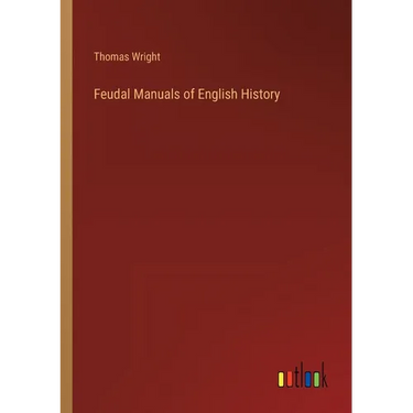 Feudal Manuals of English History