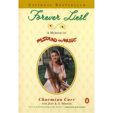 Forever Liesl: A Memoir of The Sound of Music