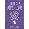 Leadership, Leaders and Leading