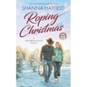 Roping Christmas: Sweet Western Holiday Romance