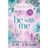 Be With Me