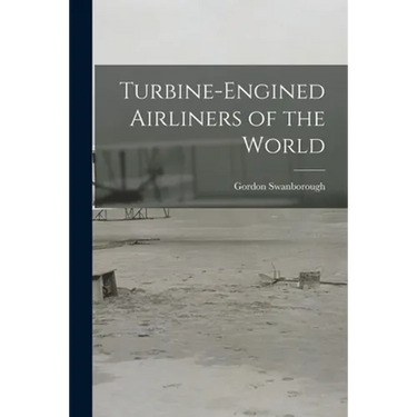 Turbine-engined Airliners of the World