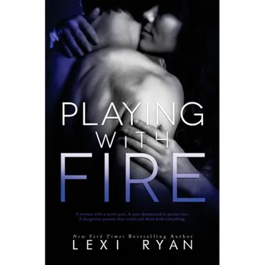 Playing with Fire