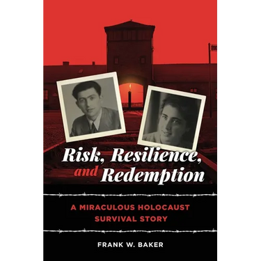 Risk, Resilience, and Redemption: A Miraculous Holocaust Survival Story