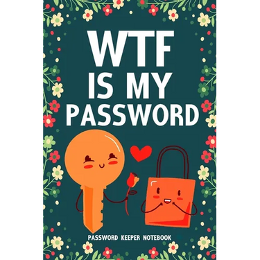 WTF Is My Password Password Keeper Notebook: Password log book and internet login password organizer with alphabetical indexes, small logbook to prote