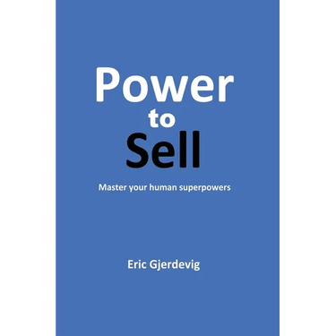 Power to Sell: Master your human superpowers