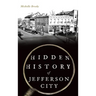 Hidden History of Jefferson City