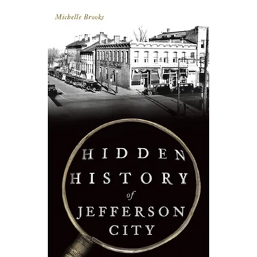 Hidden History of Jefferson City