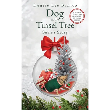 Dog at the Tinsel Tree: Susie's Story