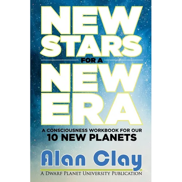 New Stars for a New Era: A Consciousness Workbook for our 10 New Planets