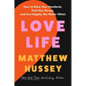 Love Life: How to Raise Your Standards, Find Your Person, and Live Happily (No Matter What)
