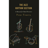 The Jazz Rhythm Section: A Manual for Band Directors