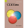 An Exegetical Summary of 1, 2, and 3 John, 2nd Edition