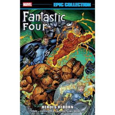 Fantastic Four Epic Collection: Heroes Reborn
