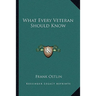 What Every Veteran Should Know