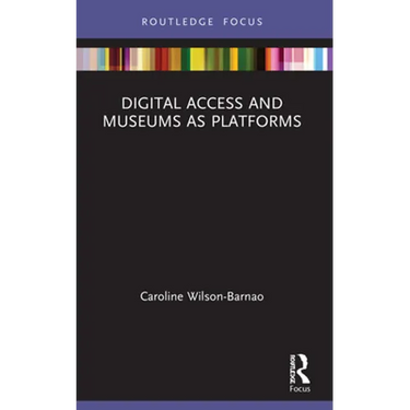 Digital Access and Museums as Platforms