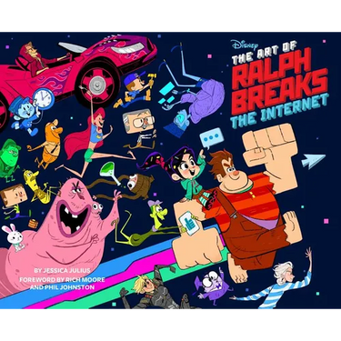 The Art of Ralph Breaks the Internet: Wreck-It Ralph 2: (A Behind-The-Scenes Look at the Making of the Disney Film, Animation Book, Gift for Animators